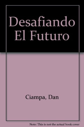 DESAFIANDO EL FUTURO.. | DIAN CIAMPA