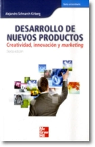 DESARROLLO DE NUEVOS PRODUCTOS CREATIVIDAD INNOVACION | SCHNARCH ALEJANDRO