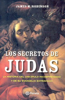 LOS SECRETOS DE JUDAS.. | JamesM. Robinson