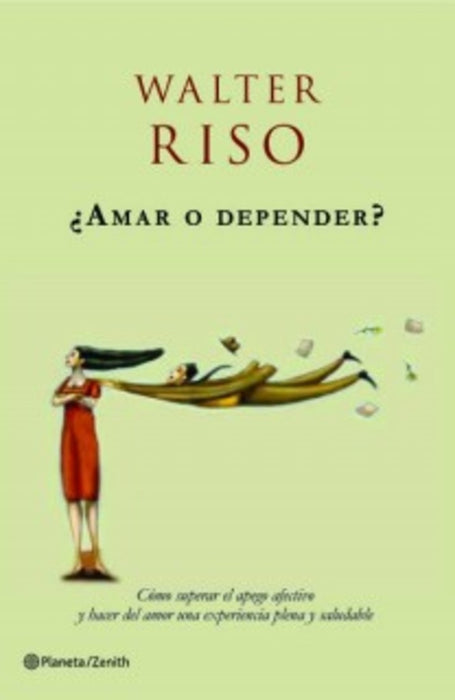 ¿AMAR O DEPENDER? | Walter Riso