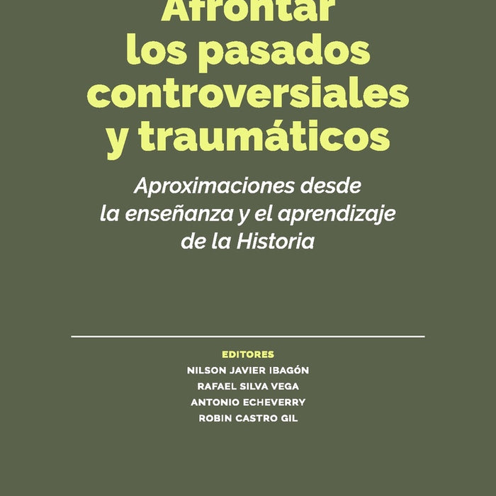 Afrontar los pasados controversiales y traumáticos | Autores, Varios autores y otros