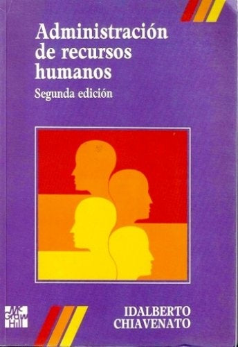 ADMINISTRACIÓN DE RECURSOS HUMANOS.. | Idalberto Chiavenato