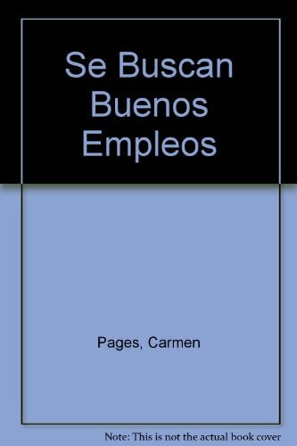 SE BUSCAN BUENOS EMPLEOS  | CARMEN PAGÉS