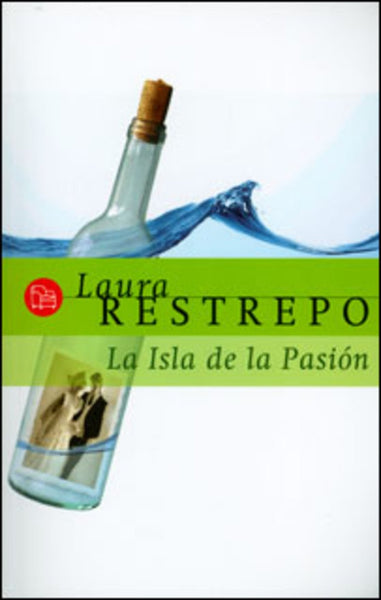 LA ISLA DE LA PASIÓN.. | Laura Restrepo