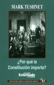 ¿Por qué la Constitución importa? | Mark Tushnet