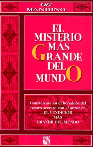 EL MISTERIO MÁS GRANDE DEL MUNDO.. | Og Mandino