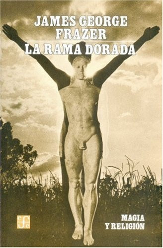 LA RAMA DORADA.. | JAMES GEORGE FRAZER