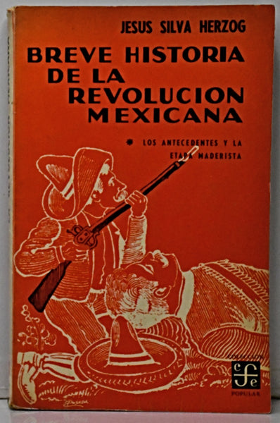 BREVE HISTORIA DE LA REVOLUCIÓN MEXICANA.. | Herzog