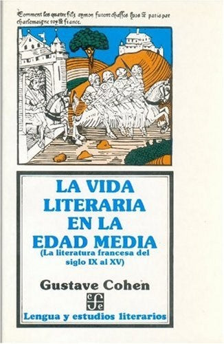 LA VIDA LITERARIA EN LA EDAD MEDIA.. | GUSTAVE COHEN