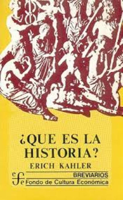 QUE ES LA HISTORIA.. | Erich Kahler