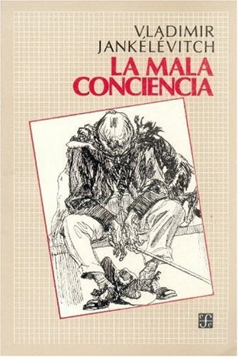 LA MALA CONCIENCIA.. | Vladimir Jankélévitch