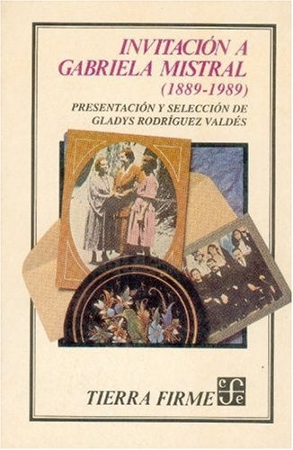 INVITACIÓN A GABRIELA MISTRAL.. | Gladys Rodríguez Valdés