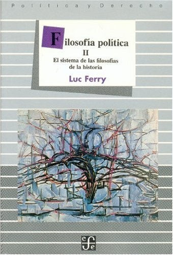 FILOSOFÍA POLÍTICA II.. | Luc Ferry