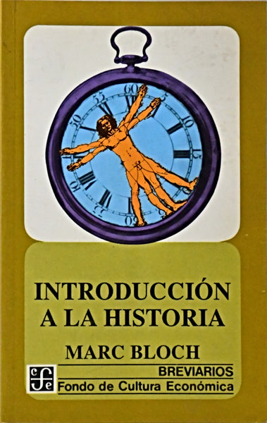 INTRODUCCIÓN A LA HISTORIA.. | Marc  Bloch