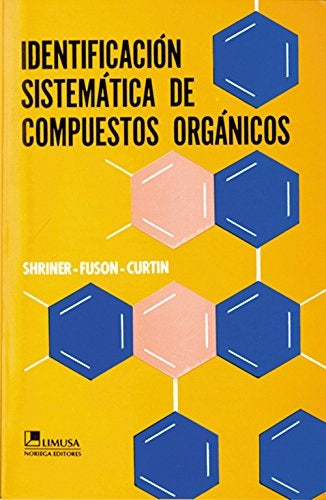 IDENTIFICACION SISTEMATICA DE COMPUESTOS ORGANICOS.. | SHRINER