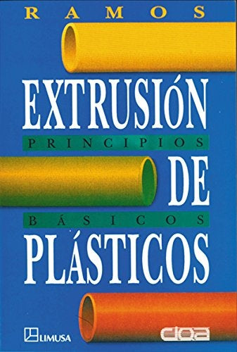 EXTRUSION DE PLASTICO.. | Luis Francisco  Ramos de Valle