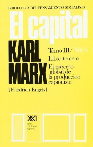 EL CAPITAL. TOMO III/VOL. 6.. | Karl Marx