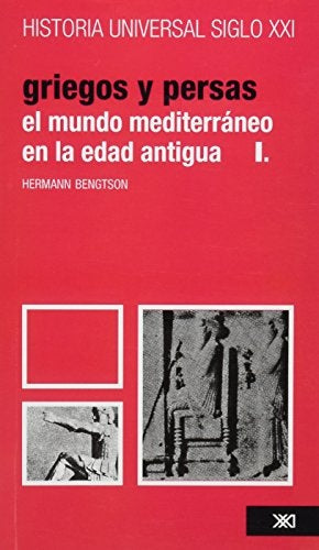 GRIEGOS Y PERSAS. EL MUNDO MEDITERRANEO EN LA EDAD ANTIGUA I.. | Herman Benetson