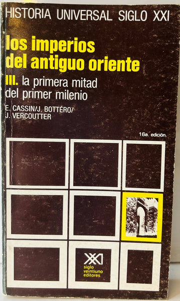 LOS IMPERIOS DEL ANTIGUO ORIENTE III LA PRIMERA MITAD DEL PRIMER MILENIO.. | Bottero, Cassin