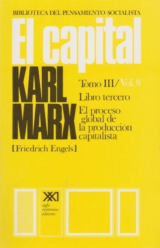 EL CAPITAL. TOMO III/VOL. 8.. | Karl Marx