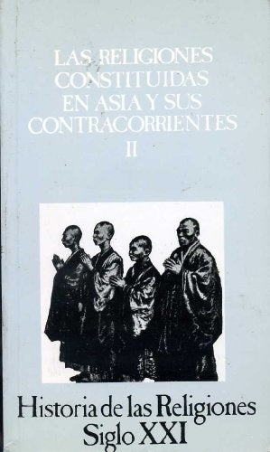 LAS RELIGIONES CONSTITUIDAS EN ASIA Y SUS CONTRACORRIENTES..