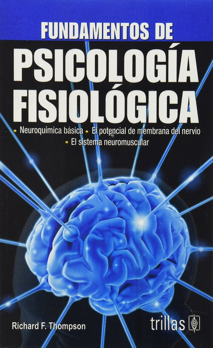 FUNDAMENTOS DE PSICOLOGIA FISIOLOGICA.. | Richard F.  Thompson