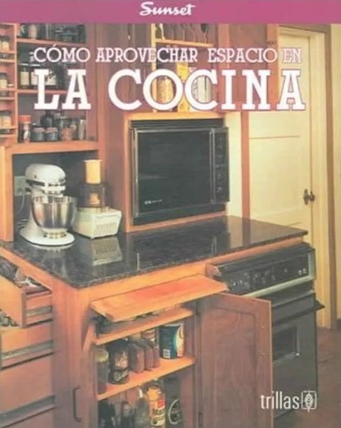 COMO APROVECHAR ESPACIO EN LA COCINA .. | VARIOS AUTORES