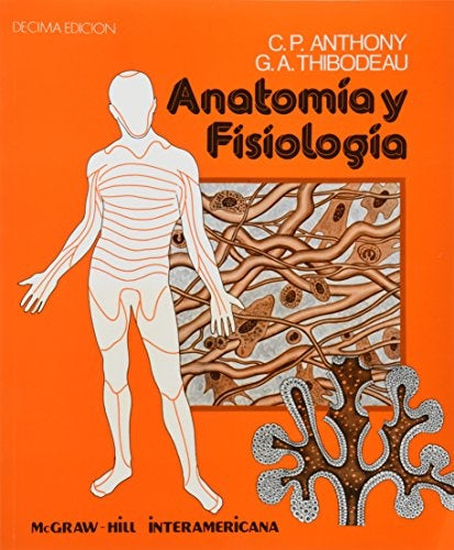 ANATOMIA Y FISIOLOGIA.. | Anthony, Thibodeau