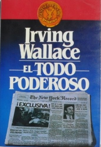 EL TODO PODEROSO.. | Irving Wallace