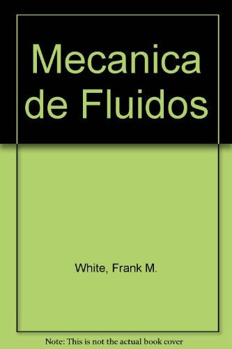 MECANICA DE FLUIDOS.. | frank m. white