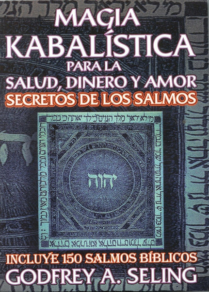 MAGIA KABALÍSTICA PARA LA SALUD, DINERO Y AMOR .. | Godfrey Seling