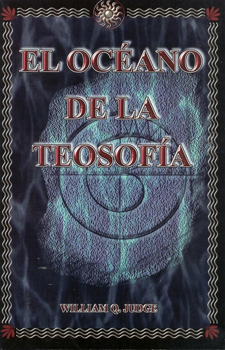 EL OCEANO DE LA TEOSOFIA  | William Q. Judge