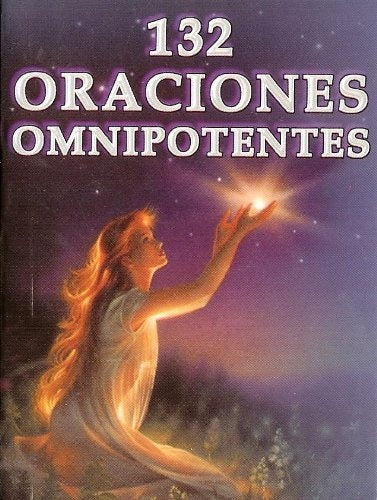 132 Oraciones Omnipotentes La fe en la Oración