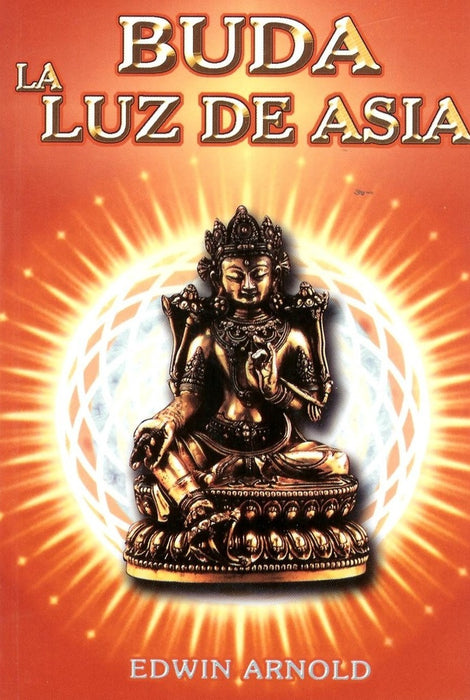 BUDA LA LUZ DE ASIA | Edwin Arnold