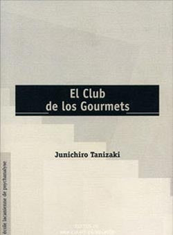 Textos 7. El Club de los Gourmets | Montes de Oca T. Antonio, Tanizaki