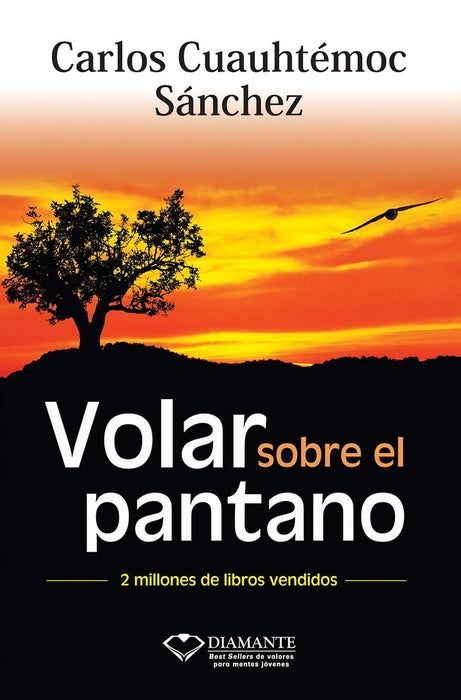 VOLAR SOBRE EL PANTANO | CARLOS CUAUHTEMOC SANCHEZ