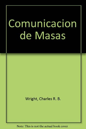 COMUNICACIÓN DE MASAS.. | Ch. R. Wright