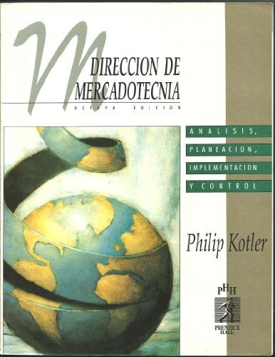 DIRECCIÓN DE MERCADOTECNIA.. | Philip Kotler