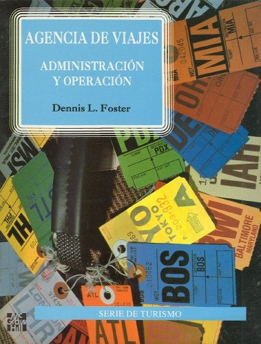 AGENCIAS DE VIAJES. ADMINISTRACION Y OPERACION.. | DENNIS FOSTER