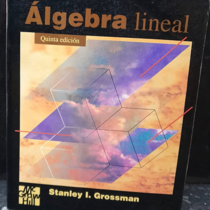 ÁLGEBRA LINEAL.. | Stanley Grossman