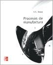 PROCESOS DE MANUFACTURA.. | H.S. BAWA