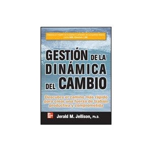 GESTIÓN DE LA DINÁMICA DEL CAMBIO.. | JERALD JELLISON