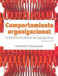 COMPORTAMIENTO ORGANIZACIONAL.. | Idalberto Chiavenato