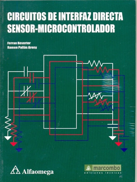 CIRCUITOS DE INTERFAZ DIRECTA SENSOR-MICROCONTROLADOR.. | REVERTER, ARENY