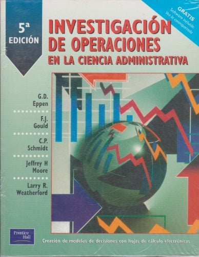 INVESTIGACION DE OPERACIONES EN LA CIENCIA ADMINISTRATIVA.. | G.D EPPEN