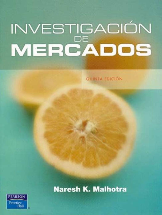 INVESTIGACION DE MERCADOS.. | NARESH MALHOTRA