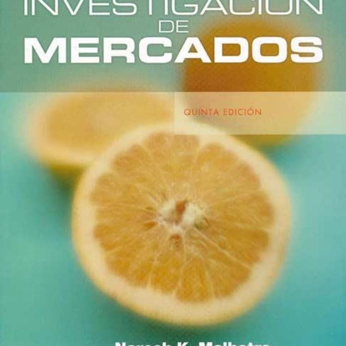 INVESTIGACION DE MERCADOS.. | NARESH MALHOTRA