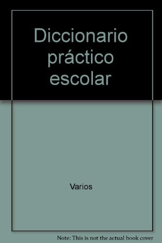 DICCIONARIO PRACTICO ESCOLAR LAROUSSE..