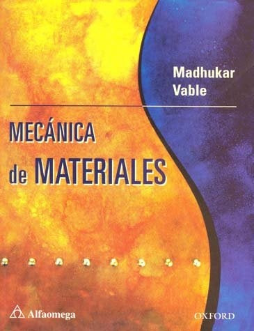 MECÁNICA DE MATERIALES.. | MADHUKAR