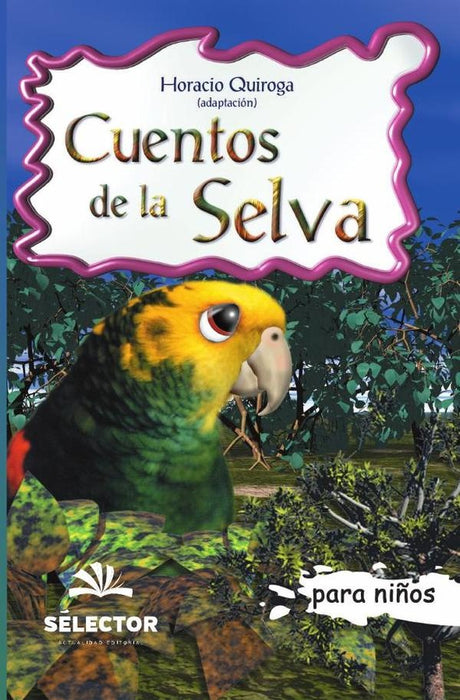 Cuentos de la selva | HORACIO QUIROGA